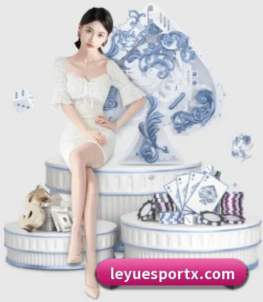 乐鱼电竞 APP(leyu)